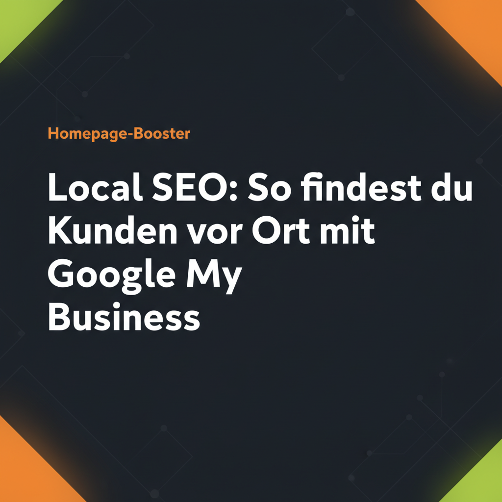 Local SEO: So findest du Kunden vor Ort mit Google My Business
